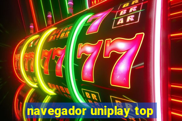 navegador uniplay top